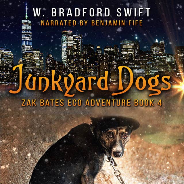 Junkyard Dogs: Zak Bates Eco-Adventure Series Volume 4