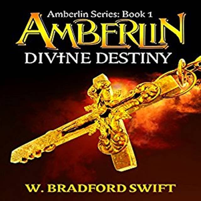 Amberlin: Divine Destiny: Amberlin Series: Volume 1