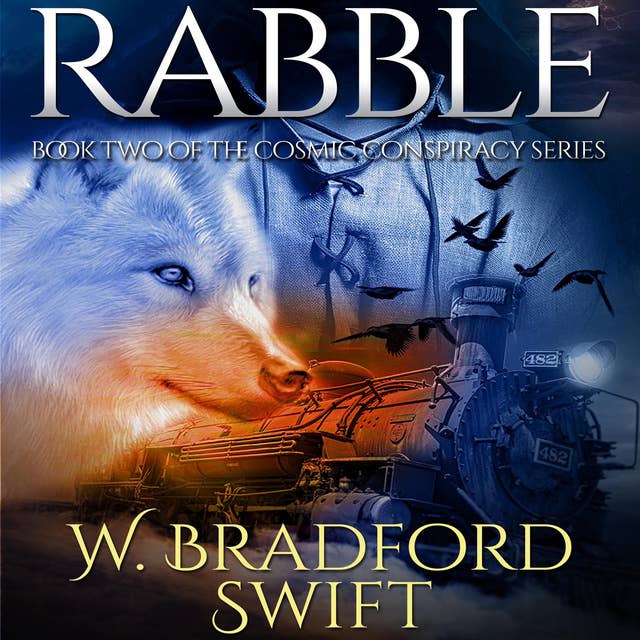 Rabble: Book 2 of The Cosmic Conspiracy Series