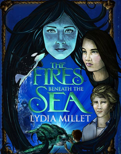 The Fires Beneath the Sea: a novel