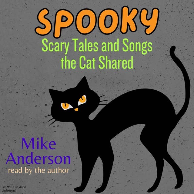 Spooky: Scary Tales and Songs the Cat Shared