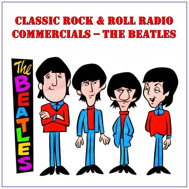 Classic Rock & Roll Radio Commercials – The Beatles