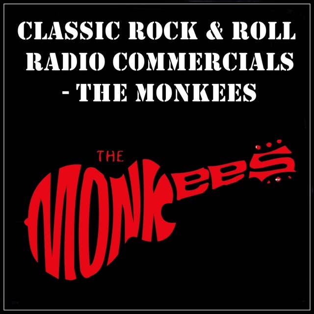 Classic Rock & Rock Radio Commercials – The Monkees