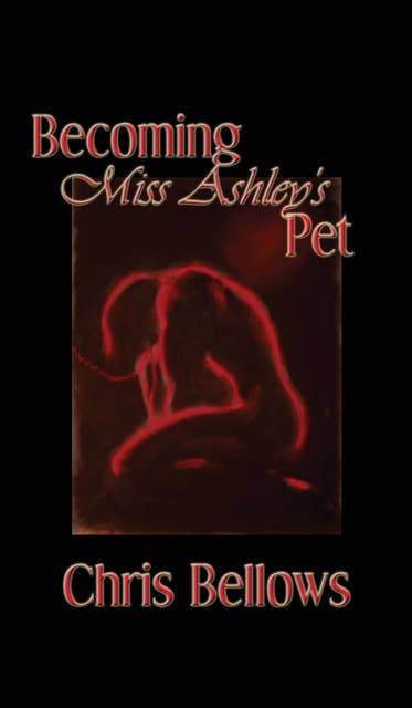 Becoming Miss Ashley's Pet