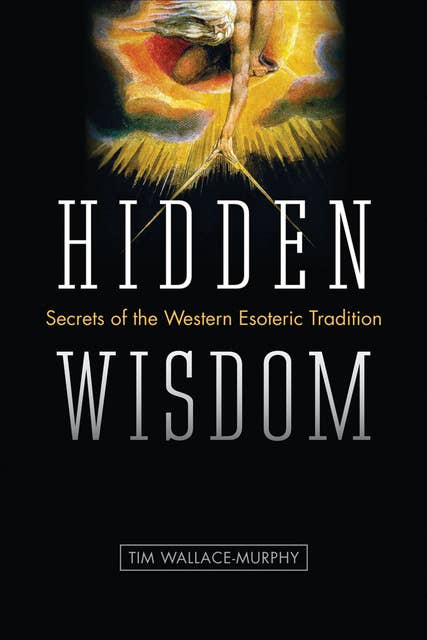 Hidden Wisdom: Secrets of the Western Esoteric Tradition