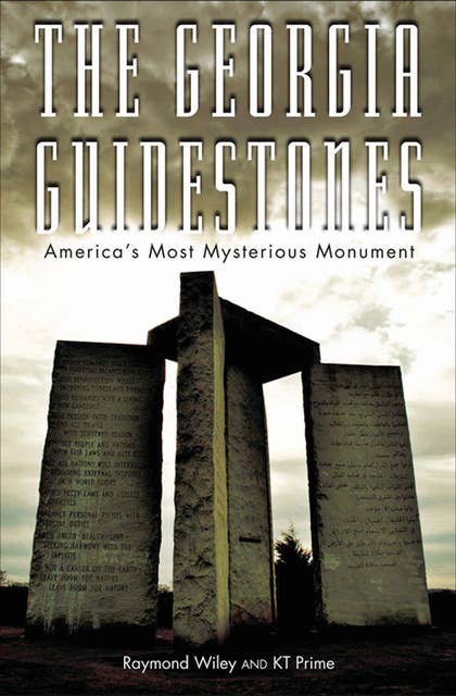 The Georgia Guidestones: America's Most Mysterious Monument
