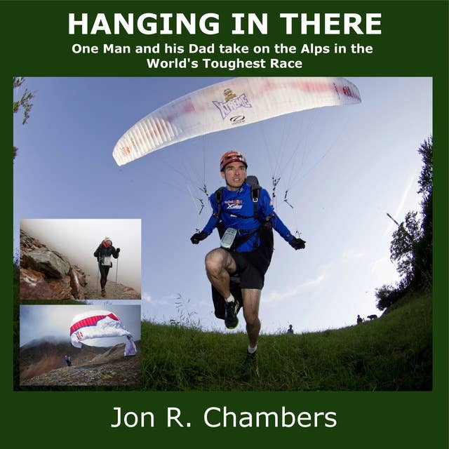 Hanging in There: One Man and His Dad Take on the Alps in the Worlds Toughest Race