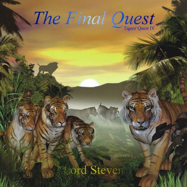 The Final Quest: Tigers' Quest IV