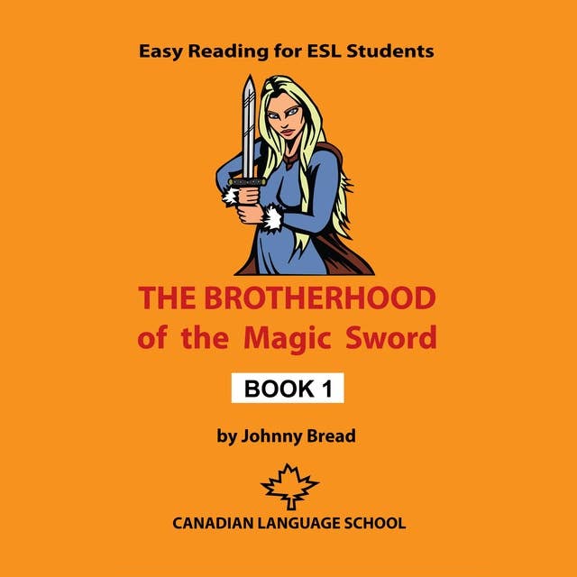 The Brotherhood of the Magic Sword: Book 1