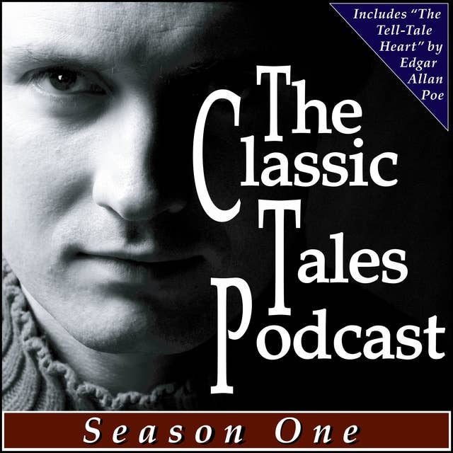 The Classic Tales Podcast: Season One