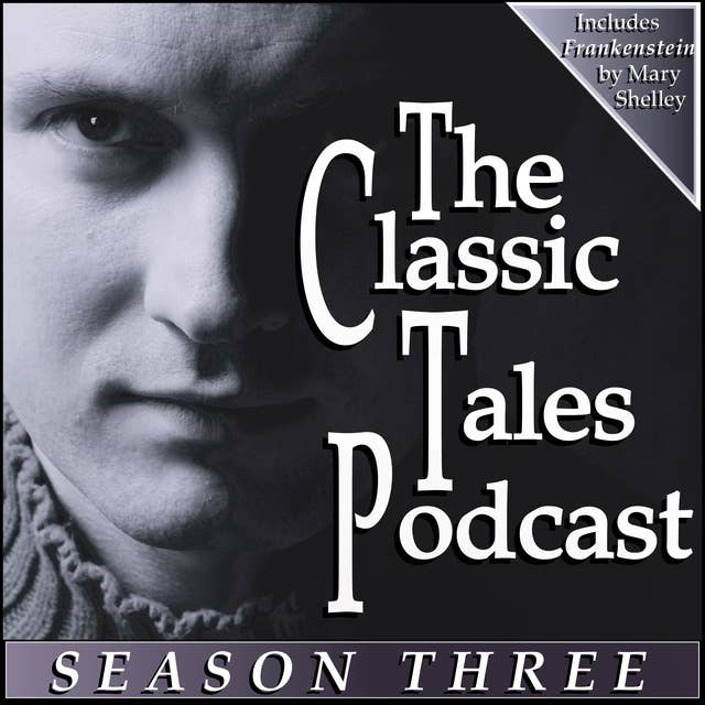 The Classic Tales Podcast: Season Three