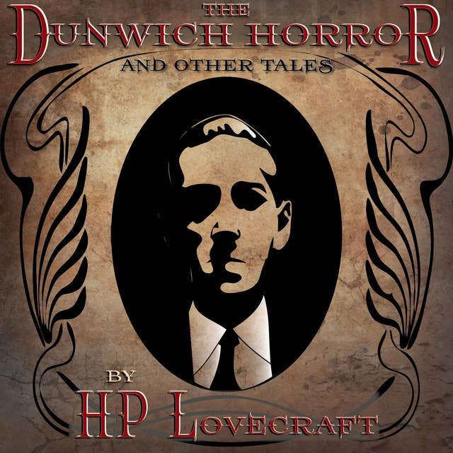 The Dunwich Horror and Other Tales
