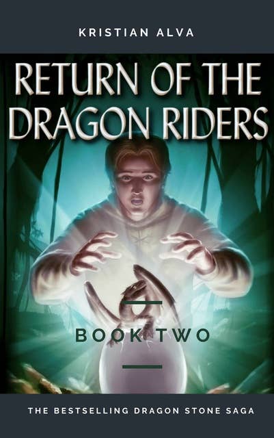 RETURN OF THE DRAGON RIDERS (BOOK TWO)