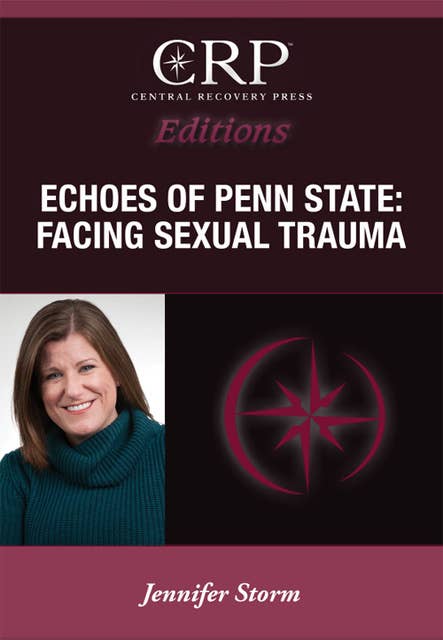 Echoes of Penn State: Facing Sexual Trauma