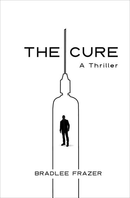 The Cure: A Thriller