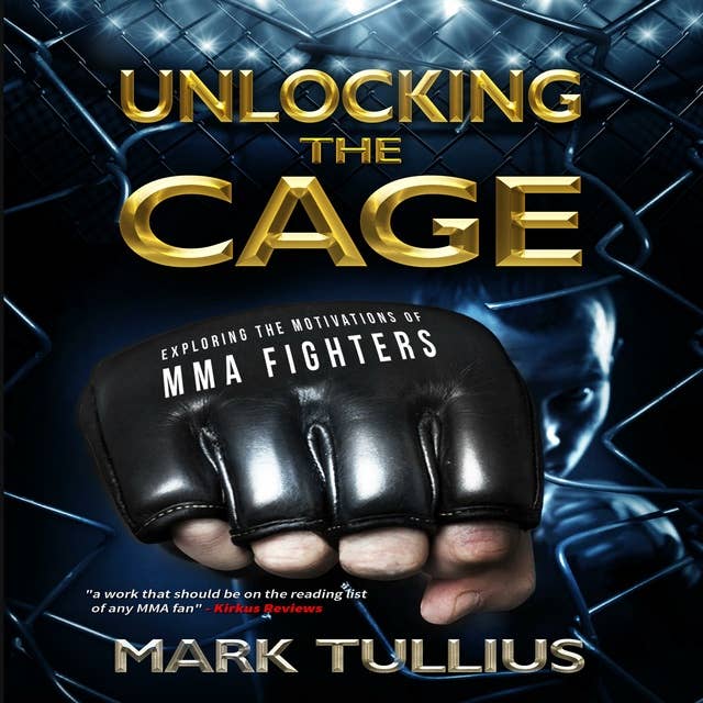 Unlocking the Cage: Exploring the Motivations of MMA Fighters
