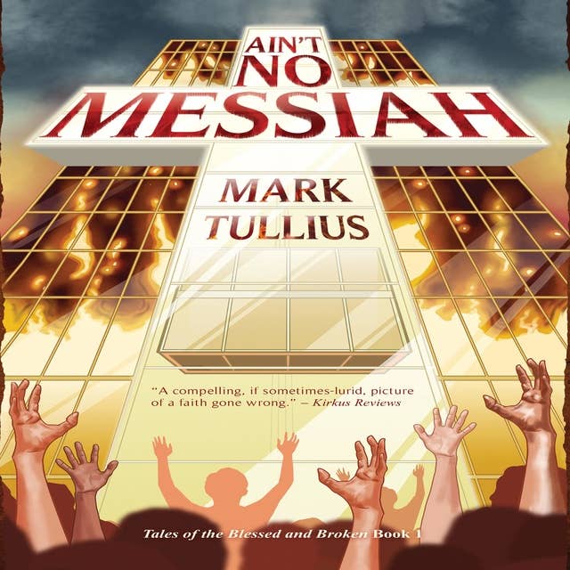 Ain't No Messiah: A Novel