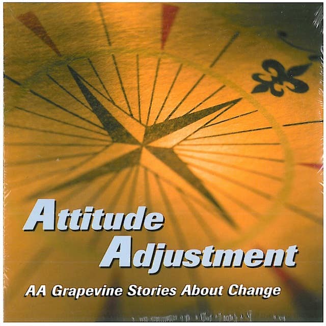 Cover for Attitude Adjustment: AA Grapevine Stories About Change