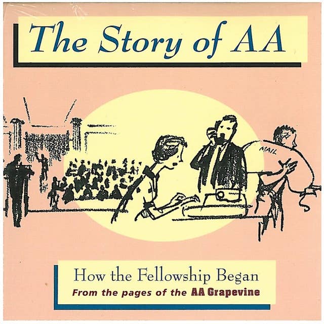 The Story of AA: How the Fellowship Began
