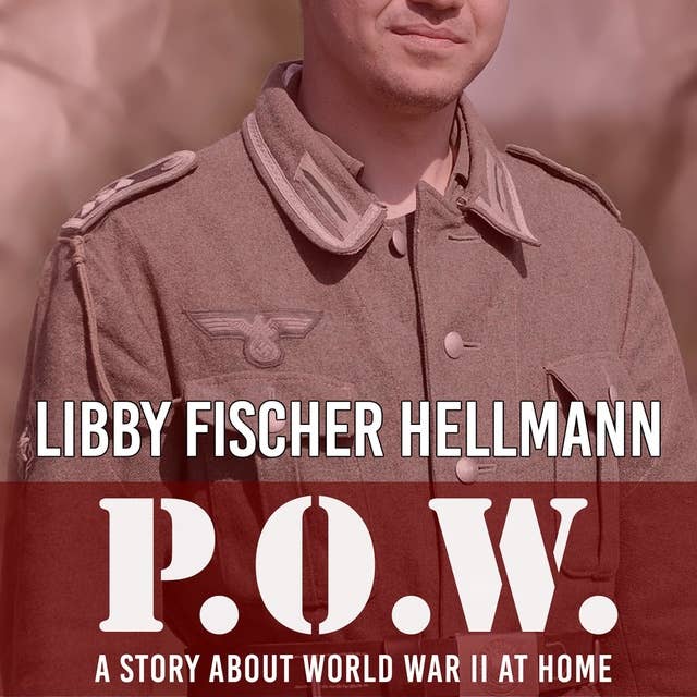 P.O.W.: A Story About World War II At Home