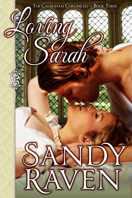 Loving Sarah: The Caversham Chronicles, Book Three