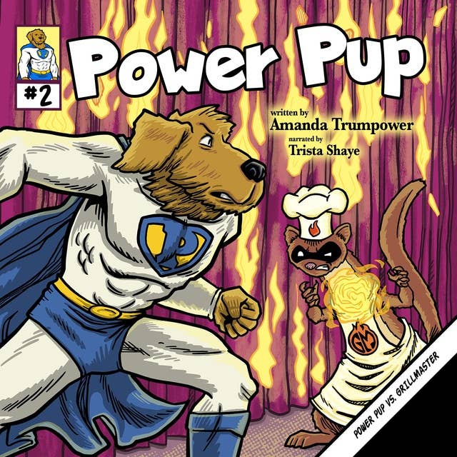 Power Pup vs. Grillmaster: A Christian Superhero Adventure for Kids