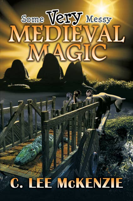 Some Very Messy Medieval Magic: The Adventures of Pete and Weasel Book 3