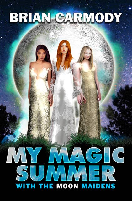 My Magic Summer: With the Moon Maidens