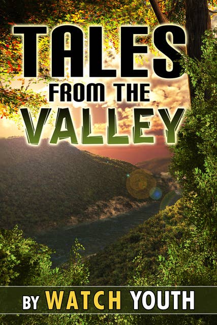 Tales From the Valley