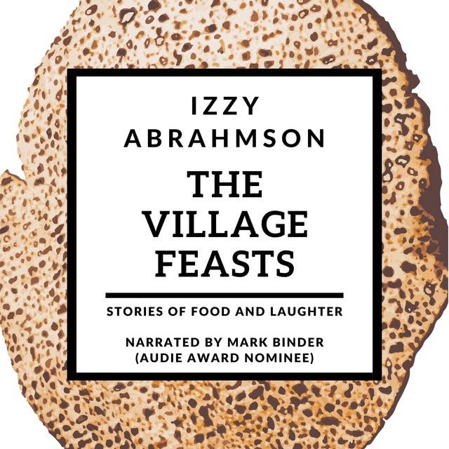 The Village Feasts: Stories of Food and Laughter