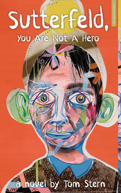 Sutterfeld, You Are Not a Hero: A Novel