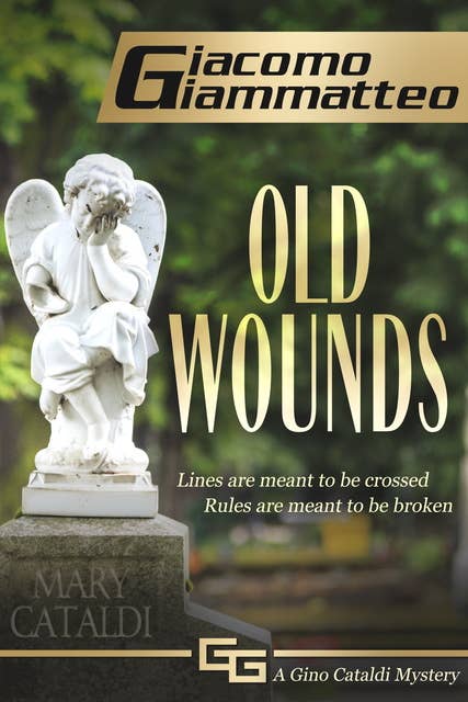 Old Wounds: A Gino Cataldi Mystery