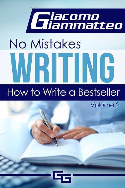 How to Write a Bestseller: No Mistakes Writing, Volume II