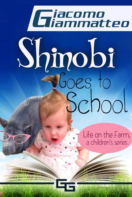 Life on the Farm for Kids: Shinobi Goes To School