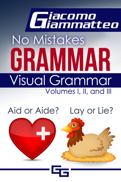 Visual Grammar: No Mistakes Grammar, Volumes I, II, and III