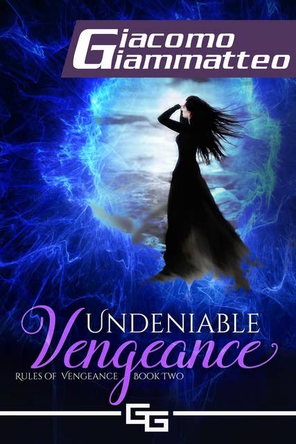 Undeniable Vengeance: Rules of Vengeance, Book II