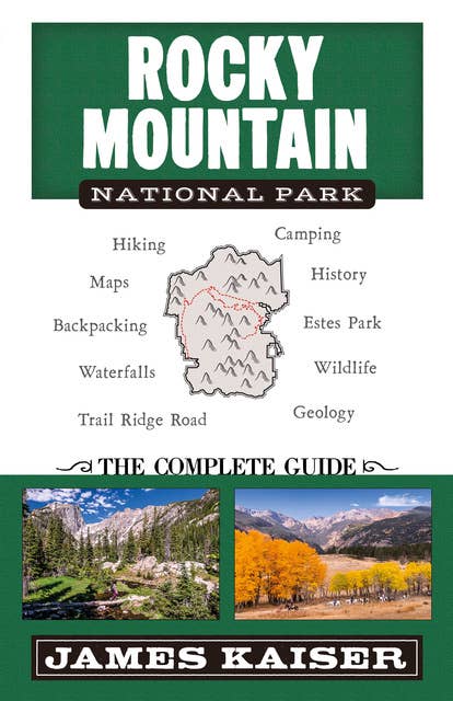 Rocky Mountain National Park: The Complete Guide: (Color Travel Guide)