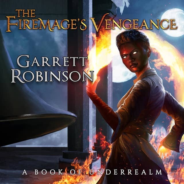 The Firemage's Vengeance: A Book of Underrealm