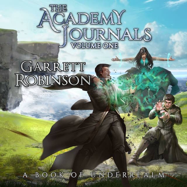 The Academy Journals: A Book of Underrealm