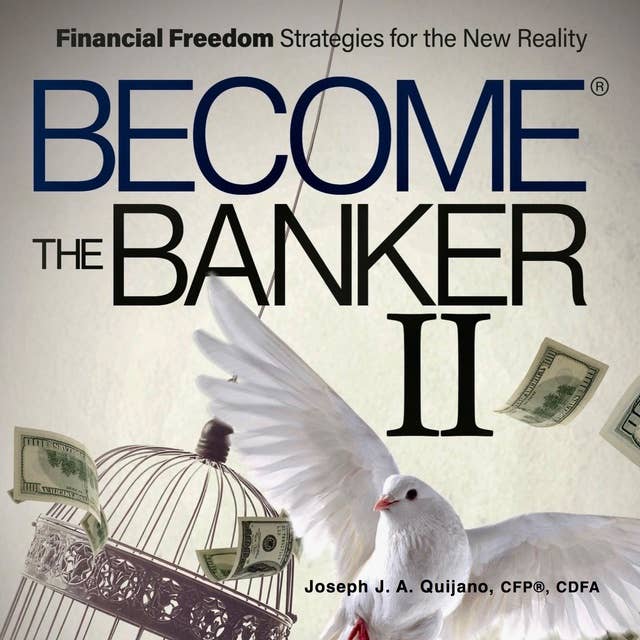 Become the Banker II: Financial Freedom Strategies for the New Reality
