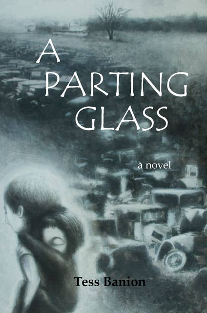 A Parting Glass - a novel: a novel