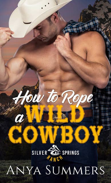 How To Rope A Wild Cowboy