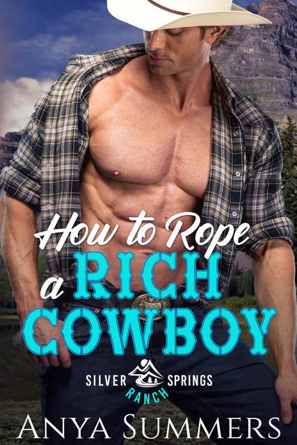 How To Rope A Rich Cowboy