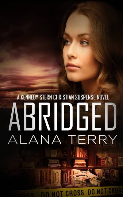 Abridged: A Kennedy Stern Christian Suspense Novel Book 7