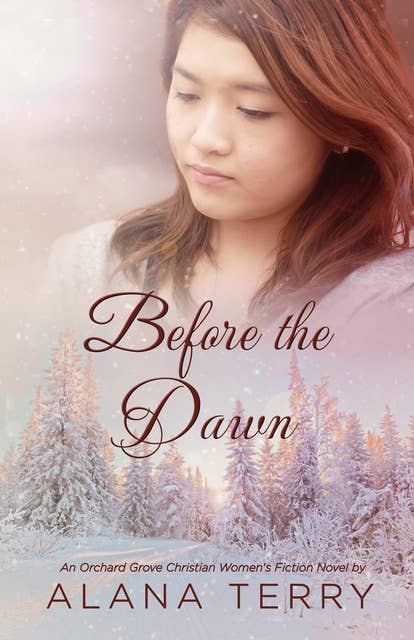 Before the Dawn: An Orchard Grove Christian Women's Fiction Novel