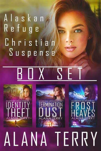 Alaskan Refuge Christian Suspense Box Set: (Books 1-3)