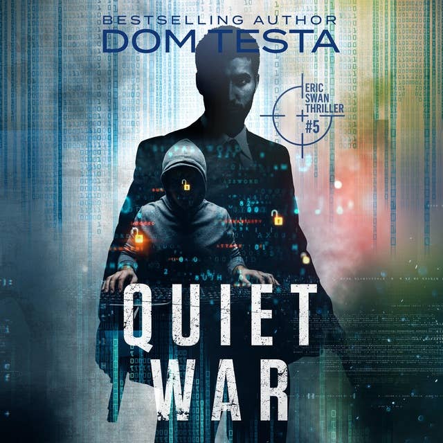 Quiet War: Eric Swan Thriller #5