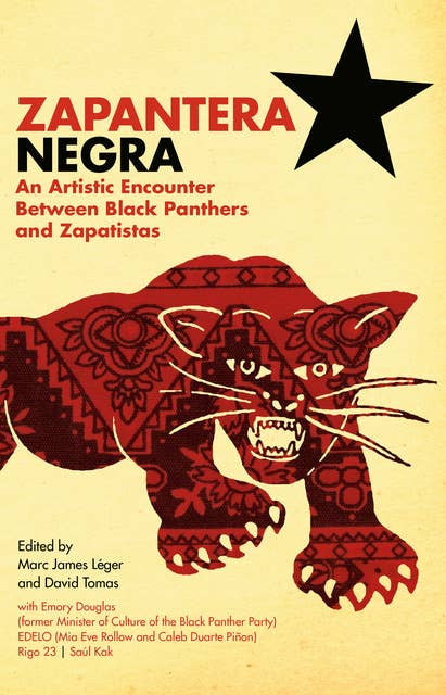 Zapantera Negra: An Artistic Encounter Between Black Panthers and Zapatistas