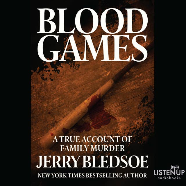 Blood Games - A True Account of Family Murder