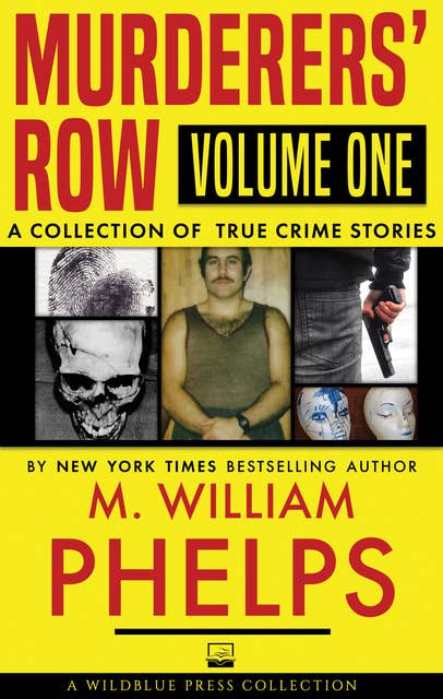 Murderers' Row Volume One: A Collection of True Crime Stories
